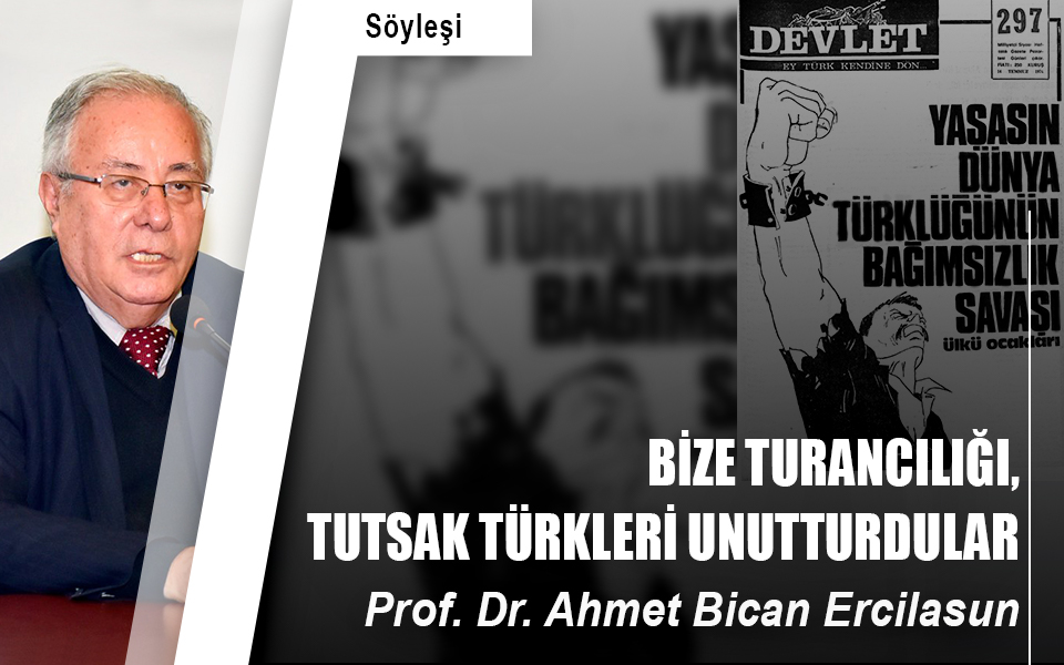 BİZE TURANCILIĞI, TUTSAK TÜRKLERİ UNUTTURDULAR