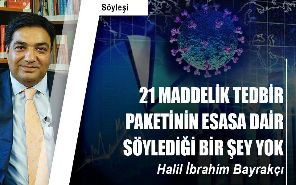 21 maddelik tedbir paketinin esasa dair söylediği bir şey yok