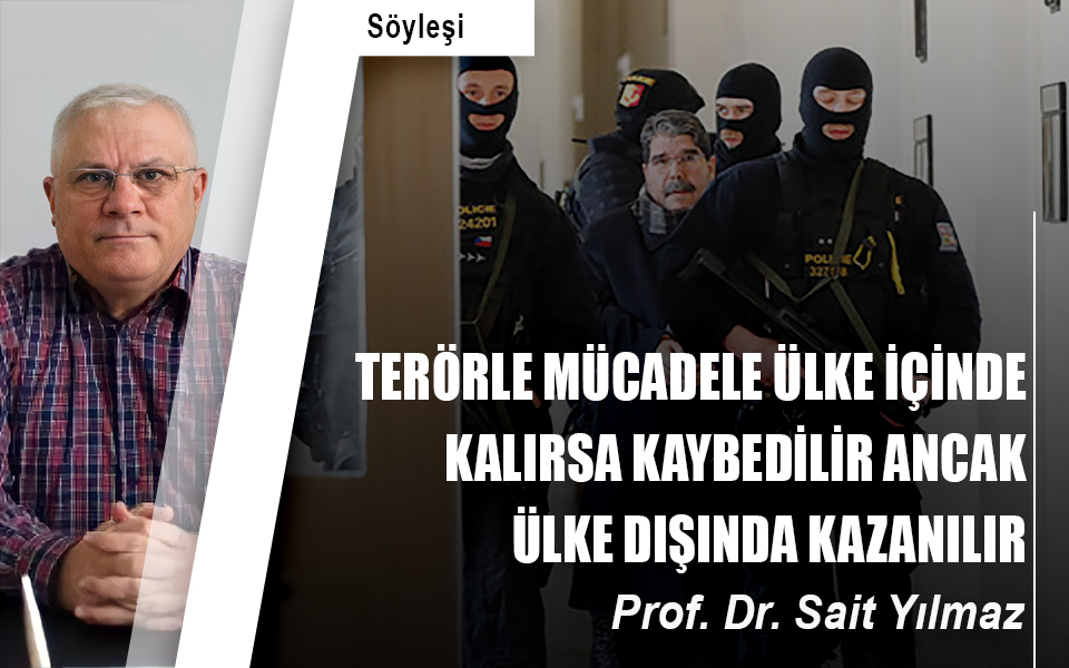 Terörle mücadele ülke içinde kalırsa kaybedilir ancak ülke dışında kazanılır